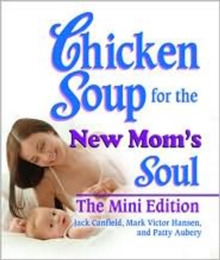 Image for Chicken soup for the new mom's soul  : the mini edition