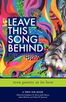 Image for Leave This Song Behind: Teen Poetry at Its Best