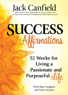Image for Success Affirmations: 52 Weeks for Living a Passionate and Purposeful Life