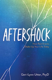 Aftershock: How Past Events Shake Up Your Life Today