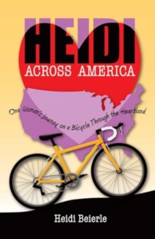 Heidi Across America: One Woman’s Journey on a Bicycle Through the Heartland