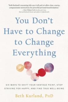 Image for You Don't Have to Change to Change Everything
