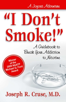 Image for I don't smoke!: a guidebook to break your addiction to nicotine