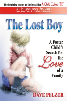 Image for The lost boy: a foster child's search for the love of a family