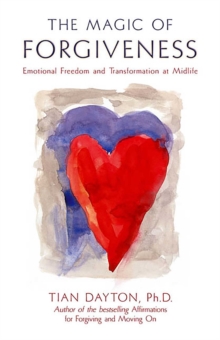 Image for Magic of Forgiveness: Emotional Freedom and Transformation at Midlife, A Book for Women