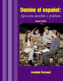 Domine El Espanol: Ejercicios Sencillos Y Practicos