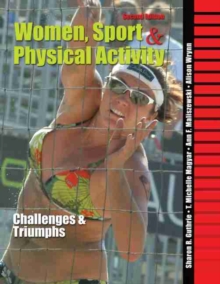 Women, Sport and Physical Activity: Challenges and Triumphs