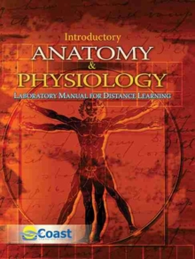 Introductory Anatomy AND Physiology Laboratory Manual for Distance Learning
