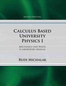 Image for Calculus Based University Physics I: Mechanics and Waves: A Laboratory Manual