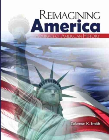 Reimagining America: A Survey of American History
