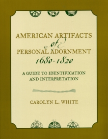 Image for American Artifacts of Personal Adornment, 1680-1820