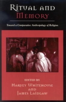 Image for Ritual and Memory : Toward a Comparative Anthropology of Religion
