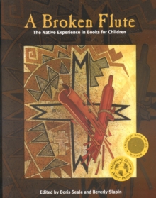 Image for A Broken Flute : The Native Experience in Books for Children