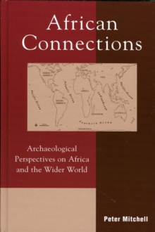 Image for African Connections: Archaeological Perspectives on Africa and the Wider World