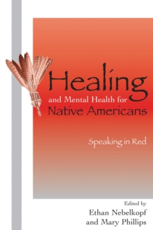 Image for Healing and mental health for Native Americans: speaking in red