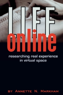 Image for Life online: researching real experience in virtual space.