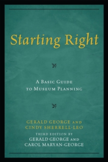 Starting Right: A Basic Guide to Museum Planning