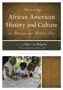 Image for Interpreting African American History and Culture at Museums and Historic Sites