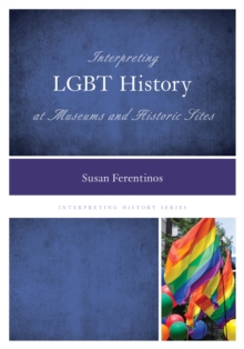 Image for Interpreting LGBT history at museums and historic sites