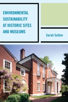 Image for Environmental Sustainability at Historic Sites and Museums