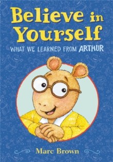 Image for Believe in yourself  : what we learned from Arthur