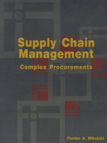 Image for Supply Chain Management : Complex Procurements: The Process of Buying Customized Technology