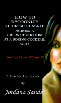 Image for How to Recognize Your Soulmate Across a Crowded Room at a Boring Cocktail Party