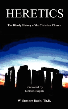 Image for Heretics : The Bloody History of the Christian Church