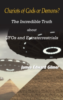 Image for Chariots of Gods or Demons? : The Incredible Truth About UFOs and Extraterrestrials