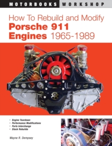 How to Rebuild and Modify Porsche 911 Engines 1965-1989