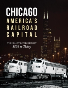 Image for Chicago: America's Railroad Capital