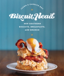 Image for Biscuit Head: new Southern biscuits, breakfasts, and brunch