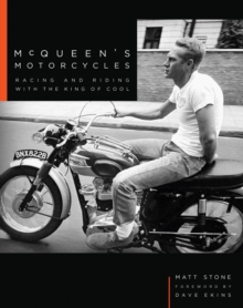 McQueen’s Motorcycles: Racing and Riding with the King of Cool