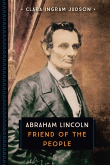 Image for Abraham Lincoln : Friend of the People