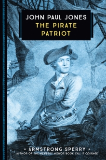 Image for John Paul Jones : The Pirate Patriot