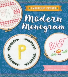 Image for Modern Monogram : Everything You Need to Stitch 12 Elegant Lettering Patterns