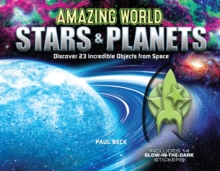 Image for Amazing World Stars & Planets : Discover 23 Incredible Objects from Space--Includes 14 Glow-In-The-Dark Stickers!