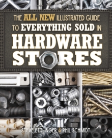 Image for The All New Illustrated Guide to Everything Sold in Hardware Stores