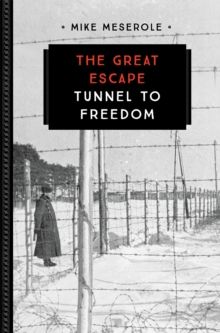 Image for The great escape: tunnel to freedom