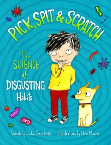 Image for Pick, spit & scratch!: the science of disgusting habits
