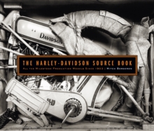 The Harley-Davidson Source Book: All the Milestone Production Models Since 1903