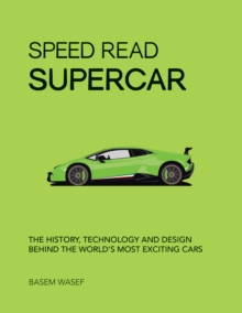 Image for Speed Read Supercar: The History, Technology and Design Behind the World's Most Exciting Cars