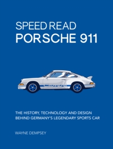 Image for Speed Read Porsche 911: The History, Technology and Design Behind Germany's Legendary Sports Car