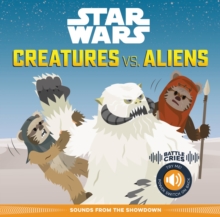 Image for Star Wars Battle Cries: Creatures vs. Aliens : Sounds from the Showdown