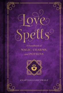Image for Love magic: a handbook of spells, charms and potions