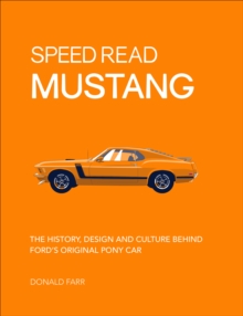 Image for Mustang: The History, Design and Culture Behind Ford's Original Pony Car