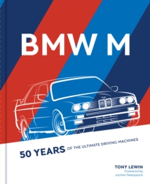 BMW M: 50 Years of the Ultimate Driving Machines