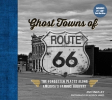 Image for Ghost towns of Route 66  : the forgotten places along America's famous highway