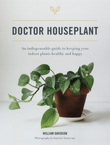 Image for Dr. Houseplant : An Indispensible Guide to Keeping Your Houseplants Happy and Healthy