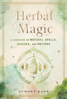 Image for Herbal Magic: A Handbook Of Natural Spells, Charms, and Potions